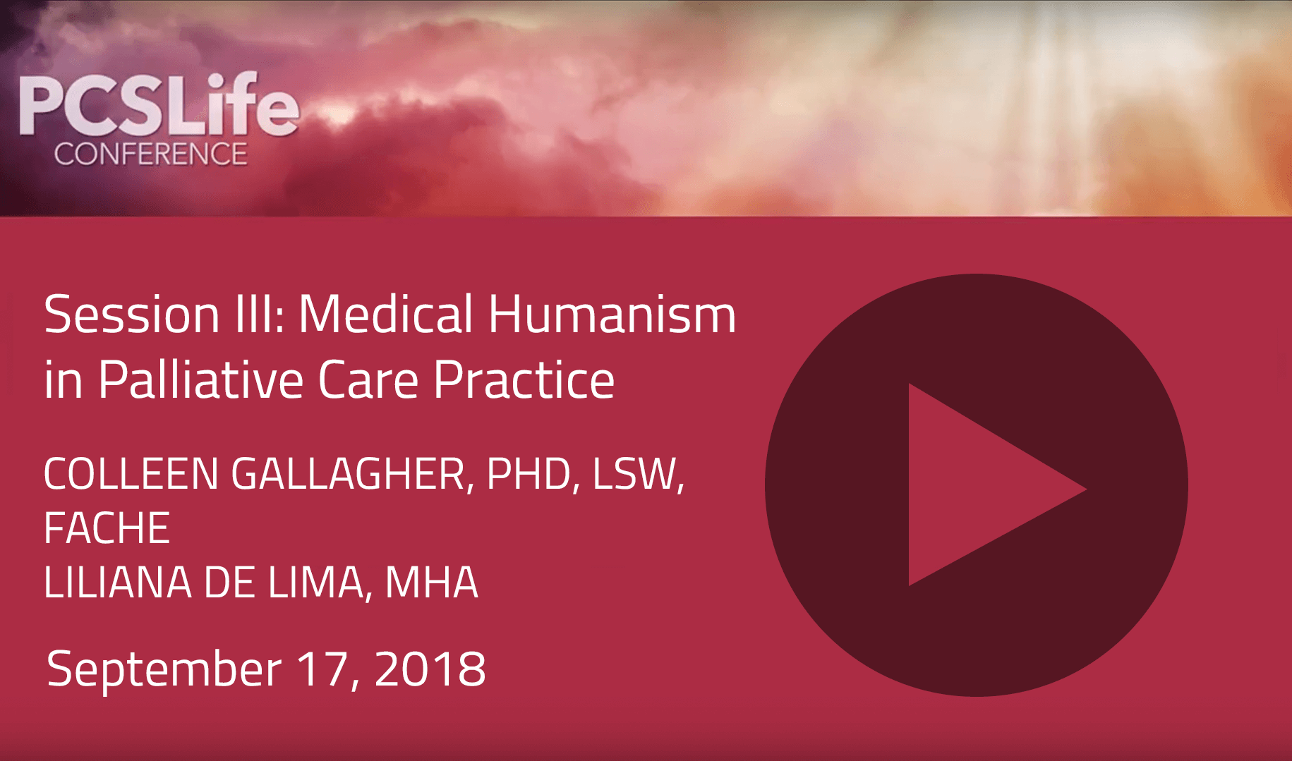 Session Three: Medical Humanism in Palliative Care Practice by Colleen Gallagher and Liliana de Lima